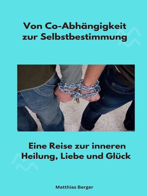 cover image of Von Co-Abhängigkeit zur Selbstbestimmung